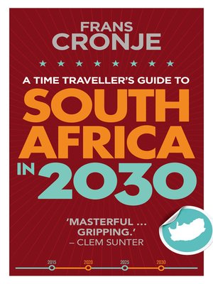 cover image of A Time Traveller's Guide to South Africa in 2030